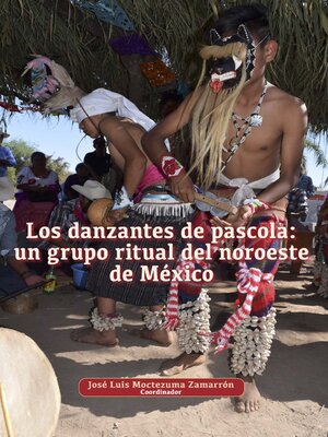 cover image of Los danzantes de pascola